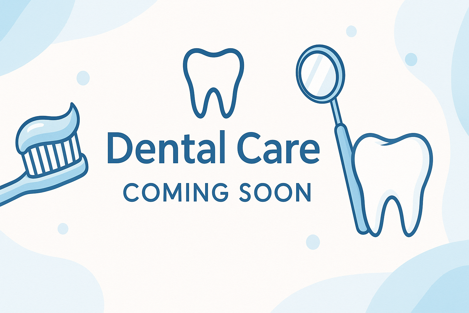 Dental Care Coming Soon Banner